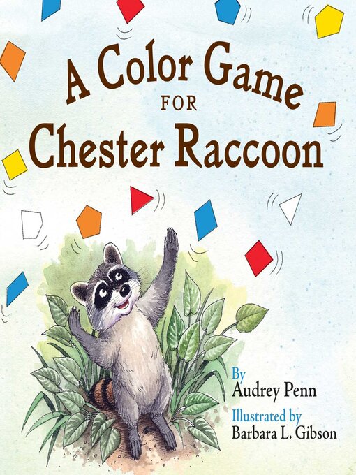 Title details for A Color Game for Chester Raccoon by Audrey Penn - Wait list